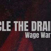 Wage War Circle The Drain Unofficial Lyric Video