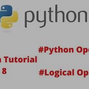 Python Tutorial 8 Python Operators Logical Operators PythonSTACK
