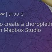 How To Create A Choropleth Map In Mapbox Studio