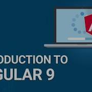 Introduction To Angular 9 Learn Angular Angular 9 New Features Angular Training Edureka