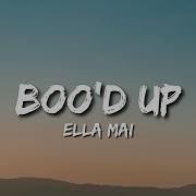 BOO D UP LYRIC ELLA MAI