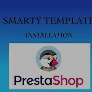 Part 03 Smarty Template Installation Smarty Template In Prestashop Project