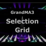 Selection Grid In GrandMA3