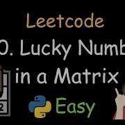 Leetcode 1380 Lucky Numbers In A Matrix Easy