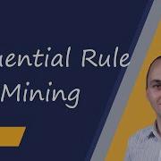 Introduction To Sequential Rule Mining