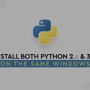 How To Install Both Python 2 X Python 3 X On The Same Windows Add Python PATH
