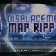 Displacement Map Shockwave After Effects AMV Tutorial