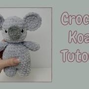 Easy Crochet Koala Tutorial Part 1 Free Amigurumi Animal Pattern For Beginners