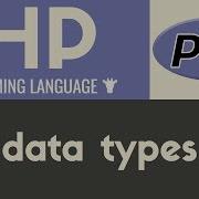 Data Types PHP Tutorial 7