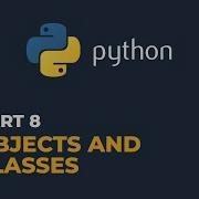 8 Classes And Objects In Python