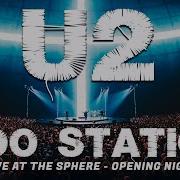 U2 ZOO STATION Live At The Sphere Opening Night 2023