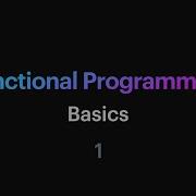 Functional Programming 01 Basics