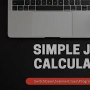Java Programming Tutorial Building A Basic Calculator