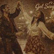 Gel Sevgilim Authentic Turkish Spirit