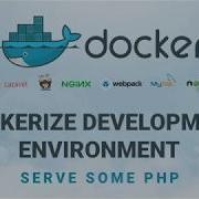 Dockerize Development Environment Serve Some PHP