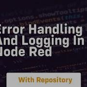 Error Handling And Logging In Node Red