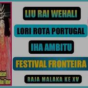 LIURAI WEHALI DEHAN TIMOR HO WEHALI MALAKA ITA MAUN ALIN