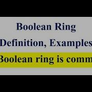 Boolean Ring And Its Examples Every Boolean Ring Is Commutative Ring Theory