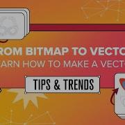 Quick Trick To Turn Bitmaps Into Vectors