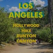 Los Angeles Runyon Canyon Hike Hollywood Hills Walk