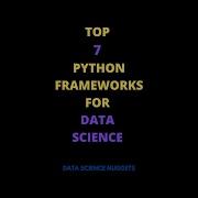 Top 7 Python Frameworks For Data Science Python Libraries Shorts Datascience