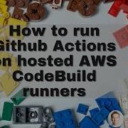 Using Serverless Hosted Github Action Runners On AWS CodeBuild Cicd Aws Developers