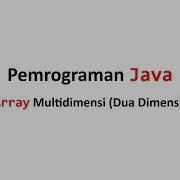 Array Pada Bahasa Pemrograman Java Part 3 Array Multidimensi
