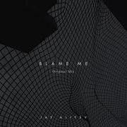 Jay Aliyev Blame Me