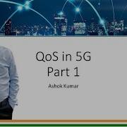 11 5G QoS Part 1 For IIT D CEP