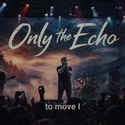 Val Muklenov Only The Echo