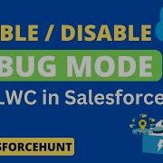 Salesforce LWC Включение отключение режима отладки для LWC в Salesforce SalesforceHunt удача