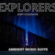 Explorers Jerry Goldsmith Cinematic Score Music Suite Wonder Calm And Inspiration