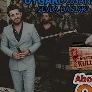 Uygar Doğanay Sevda Dağları 2017 YENİ