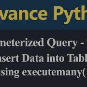 Insert Data Into Table Using Executemany Parameterized Query Tuple In Python Hindi