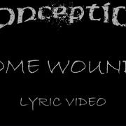 Conception Some Wounds 1995 Lyric Video