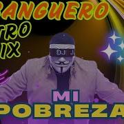 RETRO MIX CABANGUERO MI POBREZA 4KUHD Youtubepartnerperks Losbukis Miramar