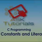 C Constants And Literals C Programming Tutorials For Beginner Part 6