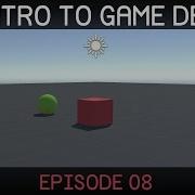 Introduction To Game Development E08 Movement