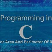 Program To Calculate Area And Perimeter Of A Rectangle In C Basic C Programs Hindi Code Secret
