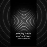 How To Create A Perfect Looping Circle Animation In After Effects