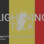 Widget Of The Meetup Baseline Lightning Talk Flutter Belgium