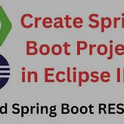 How To Create Spring Boot Project In Eclipse IDE Spring Initializr Build Spring Boot REST API