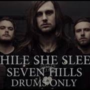 While She Sleeps Seven Hills Drums Only