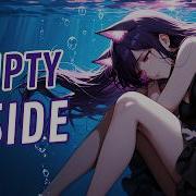 Nightcore Empty Inside By Aiyun Lyric Video