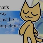 Just Be Competent Animation Meme