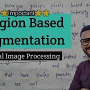Region Based Segmentation In Image Processing Digital Image Processing
