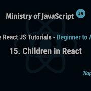 React JS Tutorials Children Props In React React JS From Beginner To Advanced