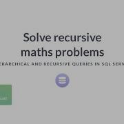 SQL Tutorial Solve Recursive Maths Problems