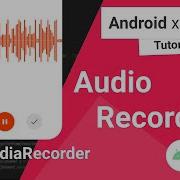Audio Recorder 3 Media Recorder In Android Studio
