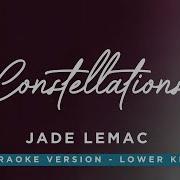 Constellations Piano Version Jade LeMac LOWER Key Karaoke Piano Instrumental Lyrics